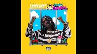 Chief Keef - Two Zero One Seven (Remastered Deluxe Edition) 2017 Era Bonus Tracks