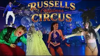A FABULOUS FESTIVE SPECTACULAR. RUSSELLS CHRISTMAS CIRCUS 2025