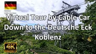 Virtual Tour by Cable Care down to the Deutsche Eck by Koblenz
