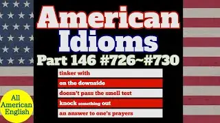 AMERICAN IDIOMS | LESSON PART 146 | #726 - #730 |  All American English