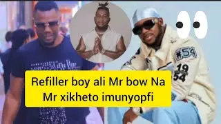 Refiller boy ali Mr bow na Mr xikheto imunyopfi [ Natura t.t.p 85 ]