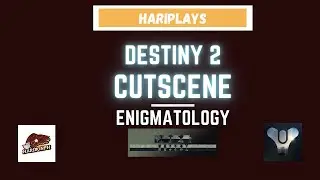 Hari Presents: Destiny 2 ARG [Enigmatology Cutscene]