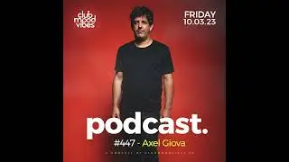 Club Mood Vibes Podcast #447 ─ Axel Giova