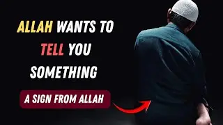THIS IS YOUR SIGN &mdash; Allah Wants To Tell You Something ✨