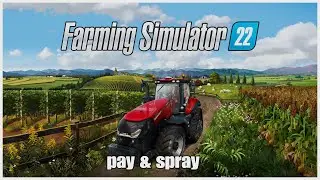 Fs22 beginner series #4 pay & spray