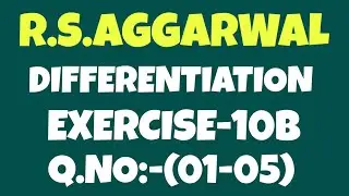 CLASS12 Exercise -10B (01-05)| R.S.Aggarwal solution| Differentiation| CBSE Maths @MathsSide
