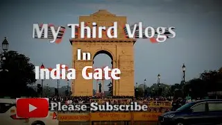 Delhi Vlog | Lotus Temple se India Gate Tak Ka Amazing Tour दिल्ली दर्शन | लोटस टेंपल और इंडिया gate