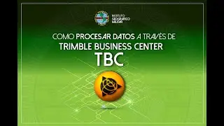 Como procesar datos a través de Trimble Business Center - TBC