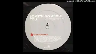 Sound Bluntz - Something About You (Yug Dub Mix)