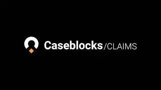 Caseblocks CLAIMS - Introduction to Claims Automation Platform for Insurers