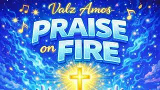 Praise on Fire