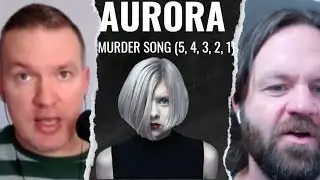 AURORA - Murder Song (5, 4, 3, 2, 1) | REACTION