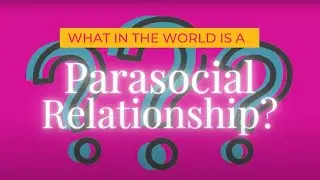 Parasocial Relationships - Metro Parent Magazine
