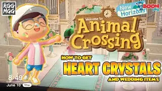 HOW TO GET HEART CRYSTALS AND WEDDING ITEMS IN ANIMAL CROSSING NEW HORIZON