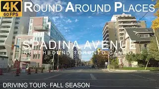 TORONTO Driving tour 4K | Spadina Avenue stretch, Toronto Canada | Life in Canada