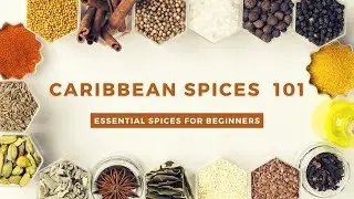 Caribbean Spices 101: Essential Spices for Beginners