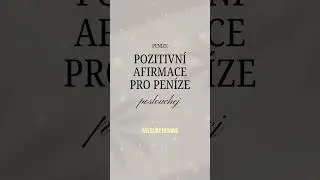 Afirmace na pen&iacute;ze - funguje do 48 hodin  #afirmace #seberozvoj #manifestace