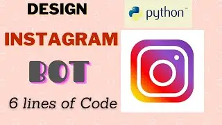 DESIGN INSTAGRAM WITH 6 LINES OF PYTHON (In Hindi) | InstaBot