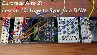 Учебное пособие Eurorack от А до Я. Урок 10: Как синхронизировать Eurorack с DAW