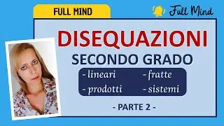 Disequazioni di secondo grado: SUPER CHIARIMENTO per TUTTI I PASSAGGI! (2)