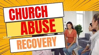 How to Recover From Church Abuse