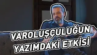 Varoluşçuluğun Yazımdaki Etkisi - Hakan Akdoğan