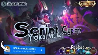 Script Skin Cyclops Collector - Yokai Warlock Full Effect Voice | No Password | Patch Terbaru