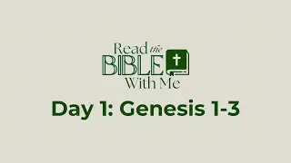 Day 1: Genesis 1-3 | Daily Bible Read Alouds
