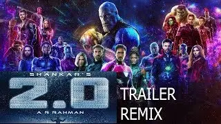 2.O - AVENGERS INFINITY WAR - TRAILER REMIX - REMIX MAMU