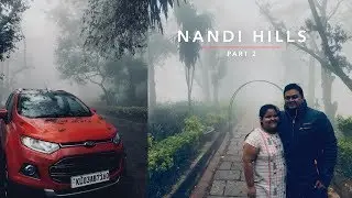 Discovering Places, Sunrise & Sunset in Nandi Hills - Part 2 - നന്ദി ഹിൽസ് Travel Tips