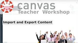 Canvas : 05 : Import and Export Content