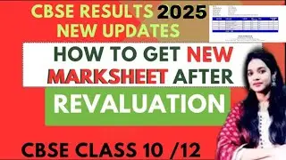 CBSE New Update 🔥How to Get New Marksheet After Revaluation 2025 | Class10/12| Cbse rechecking 2025