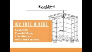 Even Mix&trade; IBC Tote Mixers - Advanced Mixing Technology