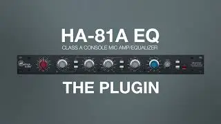 Heritage Audio - Introducing...The HA-81A EQ Console Channel Plugin