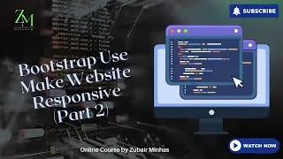 Bootstrap Use | Make Website Responsive | Part 2 | CSS Class | Programming with Zubair Minhas