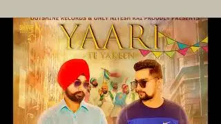 OUTSHINE RECORDS & ONLY NITISH RAI PRESENTS || YAARI TE YAKEEN FULL LYRICAL VIDEO 2017 ||