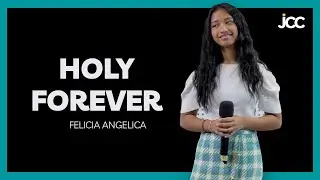 Holy Forever - Chris Tomlin - Felicia Angelica