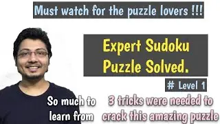 Sudoku. Expert sudoku. How to solve sudoku expert level. Sudoku expert level tricks. Level-1 #sudoku