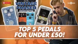 Top 5 guitar pedals for under £50 | Gear4music Guitars