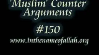 Islam Exposed 150 - 'Muslim' Counter Arguments