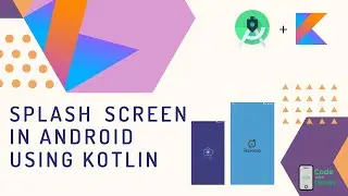 How to Create Splash Screen in Android Studio Using Kotlin | Android Studio | Kotlin