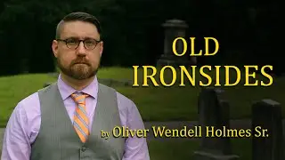 Old Ironsides by Oliver Wendell Holmes Sr. (Graveyard Poetry)