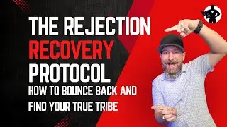 The Rejection Recovery Protocol: How to Bounce Back and Find Your True Tribe| By The GIVER Method