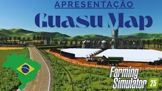 Apresentando Guasu Map - Mapa Brasileiro | Farming Simulator 25