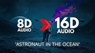 Masked Wolf - Astronaut In The Ocean | 16D AUDIO 🎧