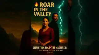 🔥 ROAR IN THE VALLEY | Christina Sol&eacute; &bull; The Master&rsquo;s DJ (Thunder System Revival)