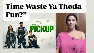 The Pickup (2025) Movie Review In Hindi | Prime Video&rsquo;s New Heist Comedy&rdquo;