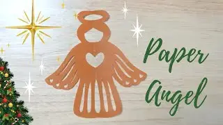 Easy Angel Paper Cut For This Christmas!