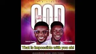 YOU ARE GOD - LAWRENCE ALEKU X IMANCHE SAMUEL