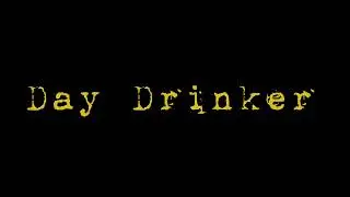 Day Drinker - Passengers (DEMO 2025)